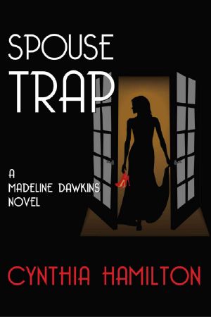 [Madeline Dawkins 01] • Cynthia Hamilton - Madeline Dawkins 01 - Spouse Trap